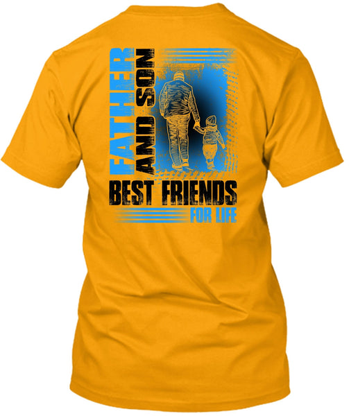 Father And Son Best Friends For Life T Shirt, I Love Son T Shirt