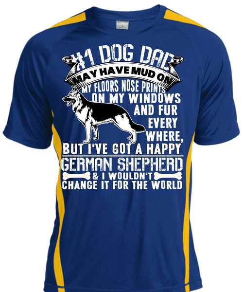 Dog Dad May Have Mud T Shirt, I've Got A Happy German Shepherd T Shirt, Cool Shirt