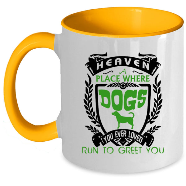 Heaven A Place Where Dogs Mug, Funny Saying Cup