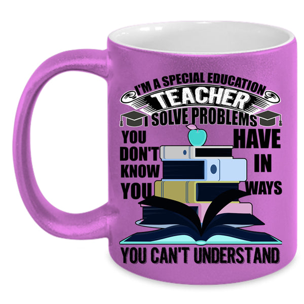 Funny Education Coffee Mug, I'm A Special Education Teacher Accent Mug