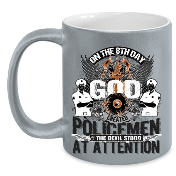 Cool Policemen Coffee Mug, On The 8th Day God Created Policemen Accent Mug