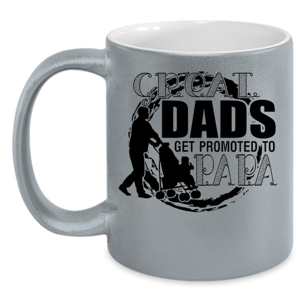 Best Dad Coffee Mug, Great Dads Get Promoted To Papa Accent Mug