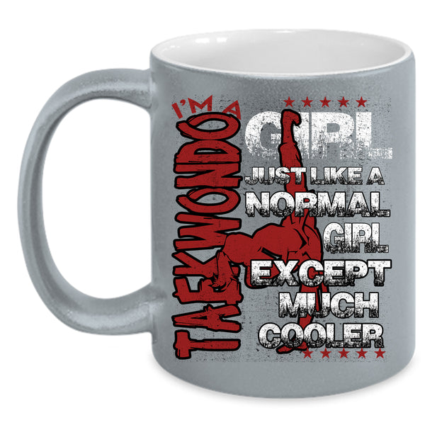 I'm A Taekwondo Girl Coffee Mug, Cool Girls Coffee Cup