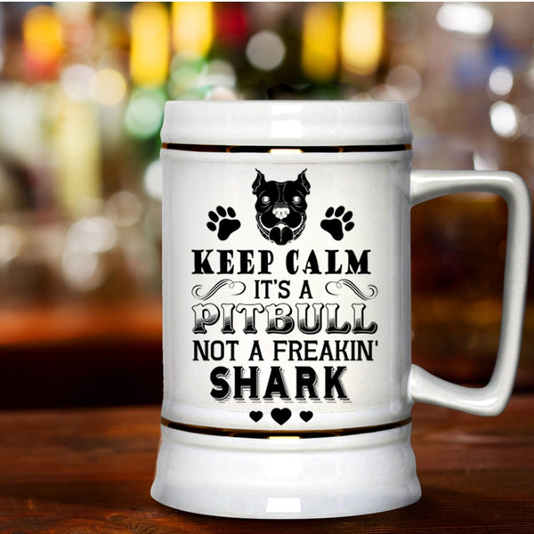 Cool Pitbulls Beer Stein 22oz, It's A Pitbull Not A Freaking Shark Beer Mug