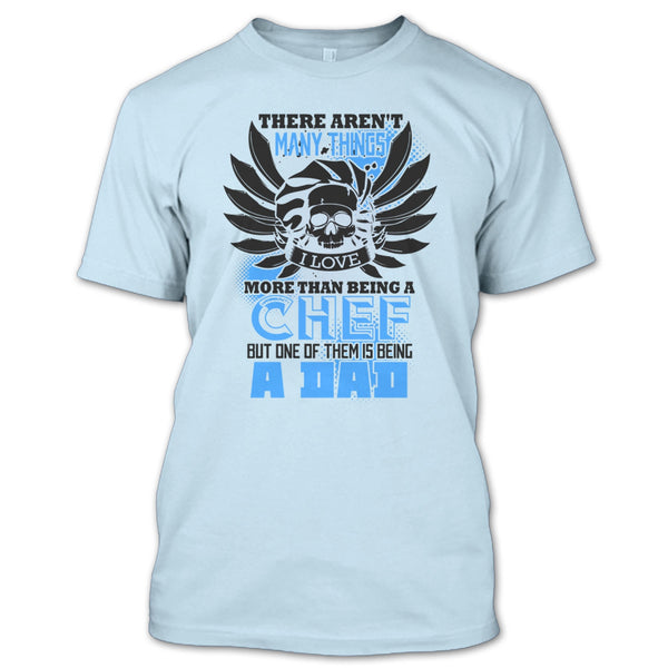 Being A Chef T Shirt, Coolest Chef Dad T Shirt