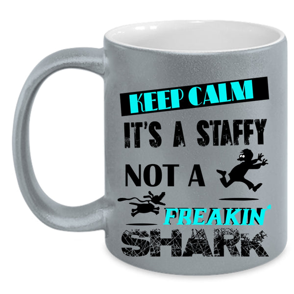 It's A Staffy Not A Shark Coffee Mug, Keep Calm Accent Mug