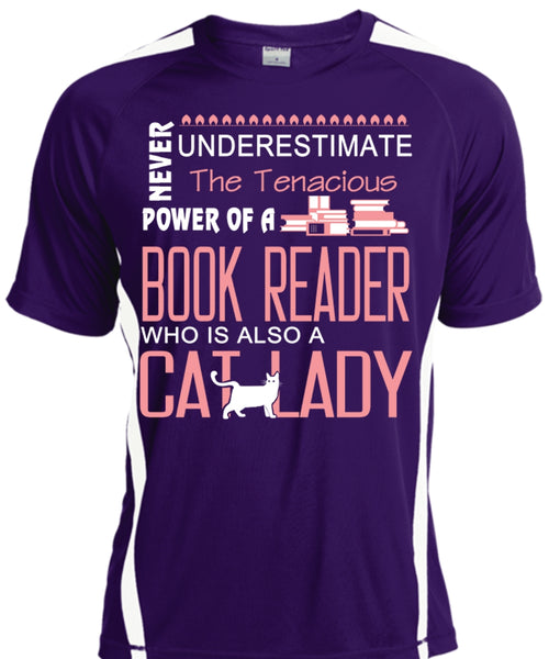 Never Underestimate The Tenacious Power Of A Book Reader T Shirt, Cat Lady T Shirt