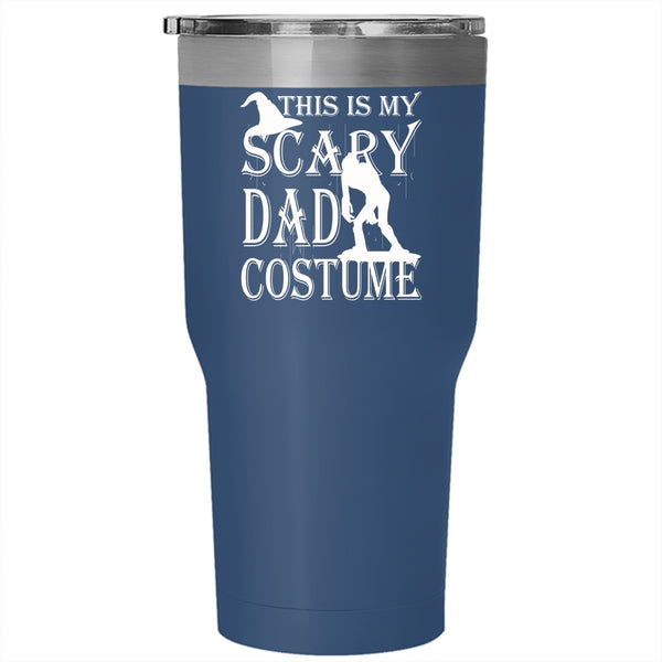 This Is My Scary Dad Costume Tumbler 30 oz Stainless Steel, Scary Halloween Travel Mug