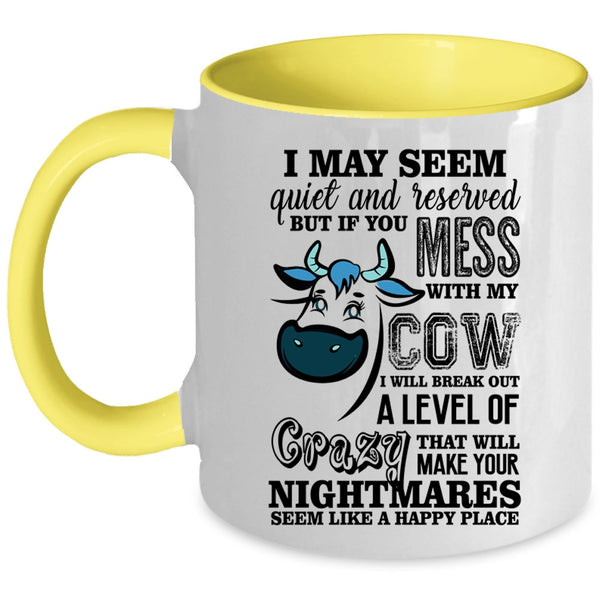 Cute Gift For Farmer Coffee Mug, Don't Mess With My Cow Accent Mug