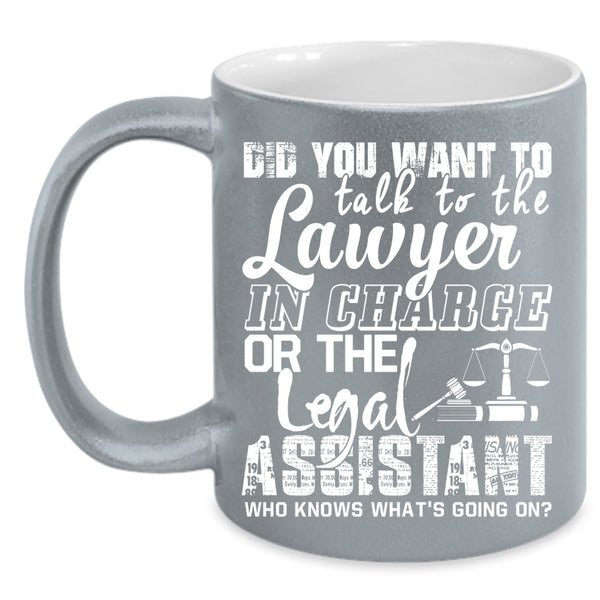 Lawyer In Charge Coffee Mug, The Legal Assistant Coffee Cup