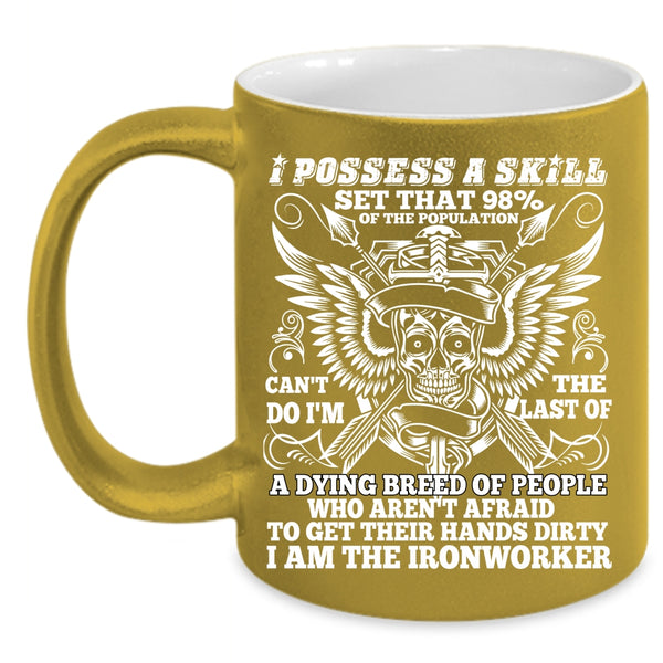 I Am The Ironworker Coffee Mug, Cool Ironworker Coffee Cup
