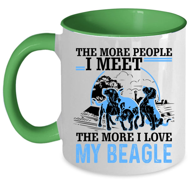 The More I Love My Beagle Coffee Mug, The More People I Meet Accent Mug
