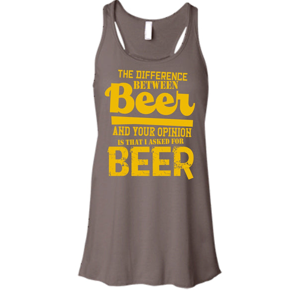 The Difference Between Beer T Shirt, I Asked For Beer Tank Top