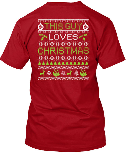 This Guy Loves Christmas T Shirt, Funny Winter T Shirt