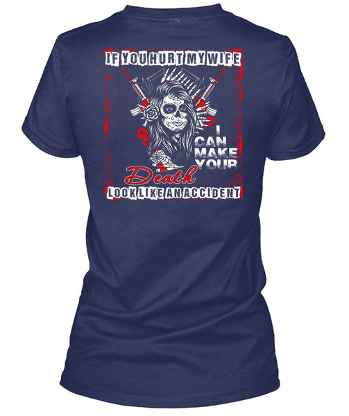 If You Hurt My Wife T Shirt, Death Look Like An Accident T Shirt