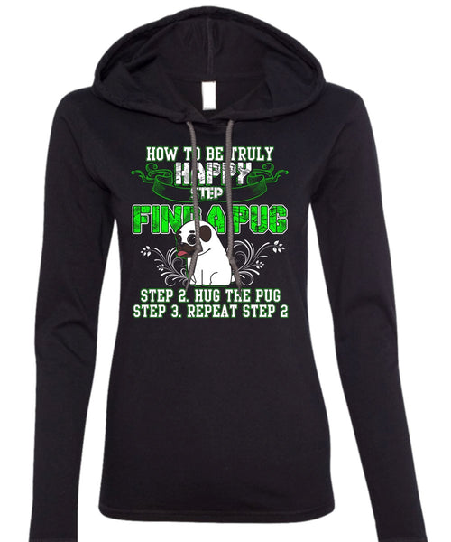 Find A Pug T Shirt, Hug The Pug T Shirt (Anvil Ladies Ringspun Hooded)