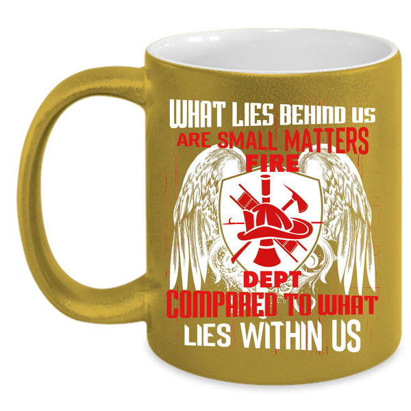 Small Matters Fire Dept Coffee Mug, Cool Firefighter Coffee Cup