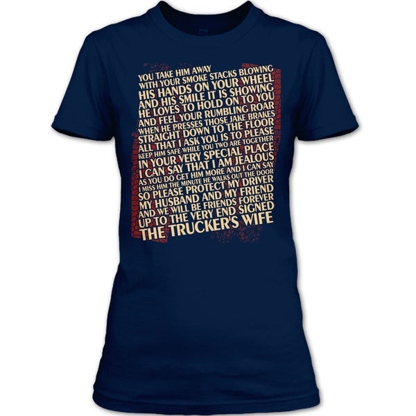You Take Him Away T Shirt, The Trucker's Wife T Shirt