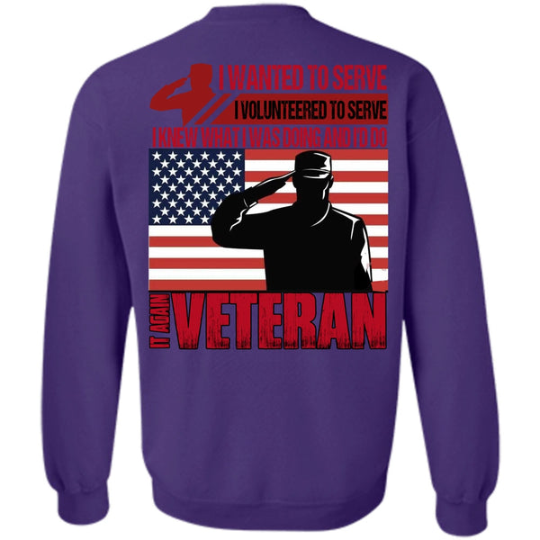 I Wanted To Serve T Shirt, I Love Veteran Sweatshirt