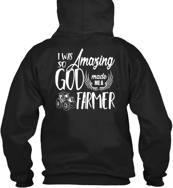 God Made Me A Farmer T Shirt, Being A Farmer T Shirt