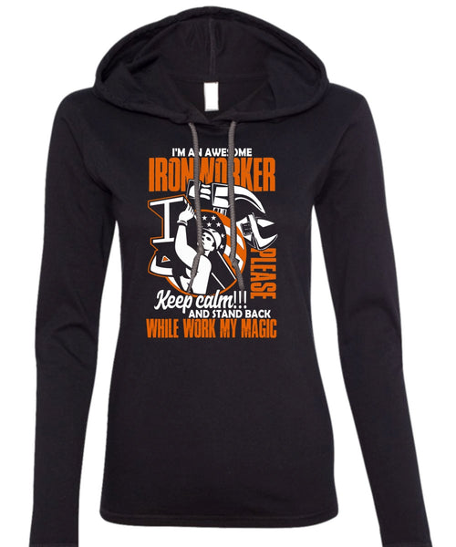 I'm An Awesome Ironworker T Shirt, Work My Magic T Shirt (Anvil Ladies Ringspun Hooded)