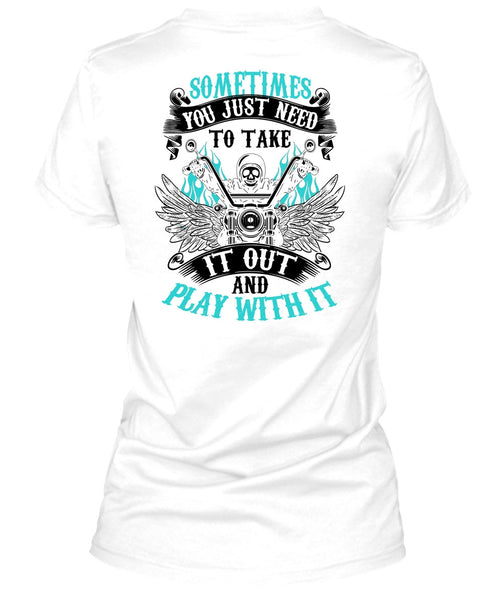 Sometimes You Just Need To Take T Shirt, Being A Biking T Shirt