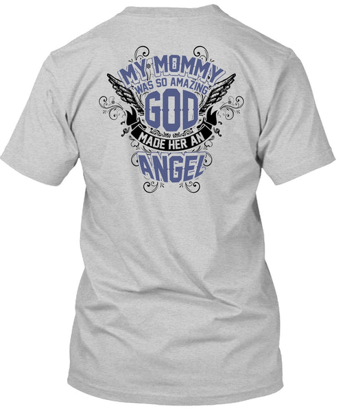 My Mommy Was So Amazing God T Shirt, I Love Mom T Shirt