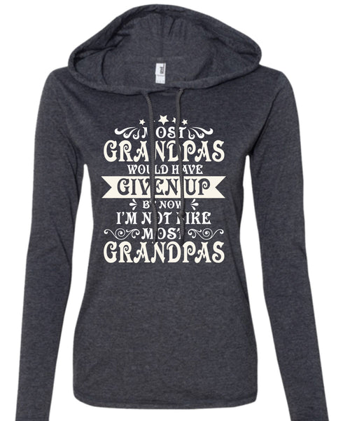 Being A Grandpas T Shirt, I'm Not Like Most Grandpas T Shirt (Anvil Ladies Ringspun Hooded)
