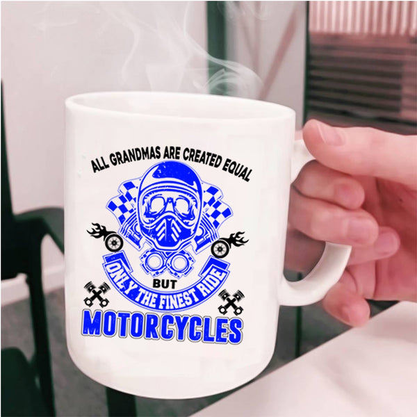 Cool Grandmas Coffee Mug, Only The Finest Ride Motorcycles Cup