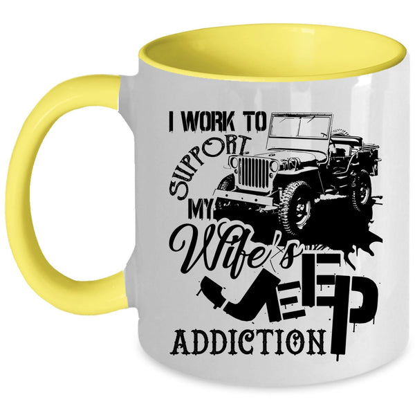 My Wife's Jeep Addiction Coffee Mug, I Work To Support Accent Mug