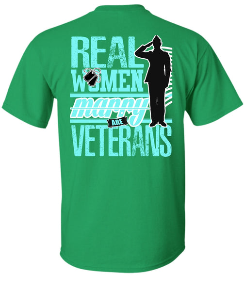 Real Women Marry Are Veterans T Shirt, I Love Veteran T Shirt