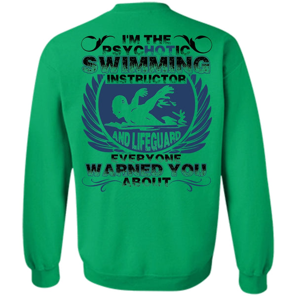 Being A Swimmer T Shirt, I'm The Psychotic Swimming Sweatshirt