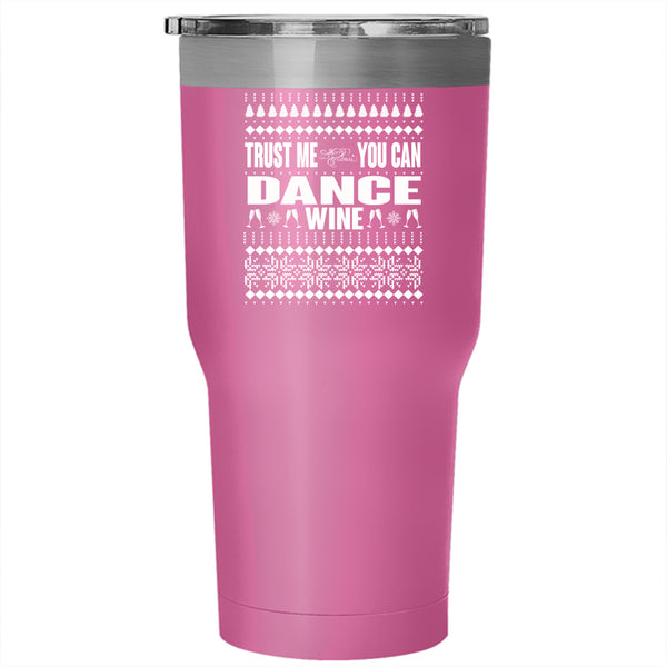 Merry Christmas Tumbler 30 oz Stainless Steel, You Can Dance Wine Travel Mug