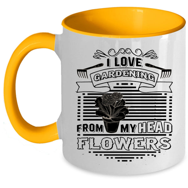 Cute Gardener Coffee Mug, I Love Gardening From My Head Flowers Accent Mug