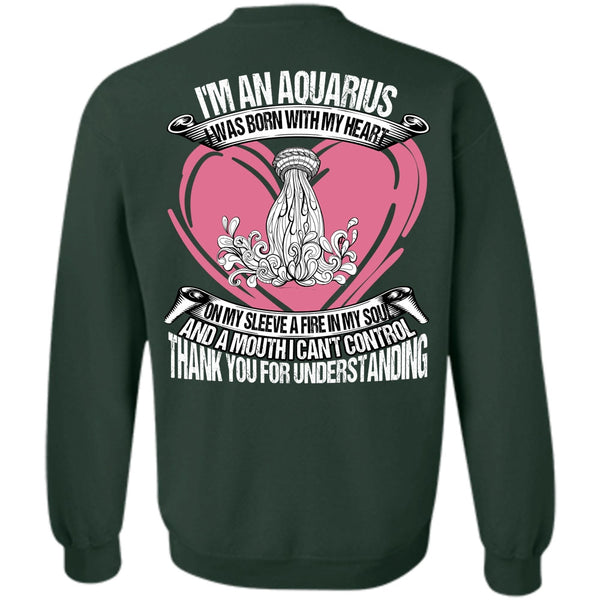 I Can't Control T Shirt, I Love Aquarius Sweatshirt