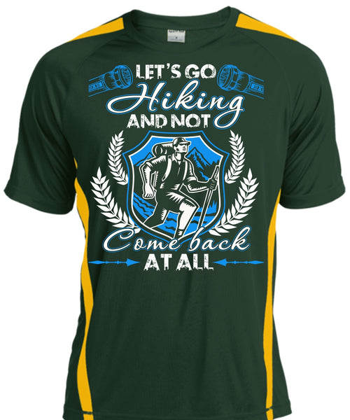 Let's Go Hiking T Shirt, Not Com Back At All T Shirt, Cool Shirt