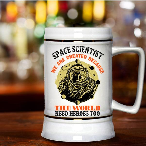 Cool Gift For Space Scientist Beer Stein 22oz, Space Scientist Beer Mug
