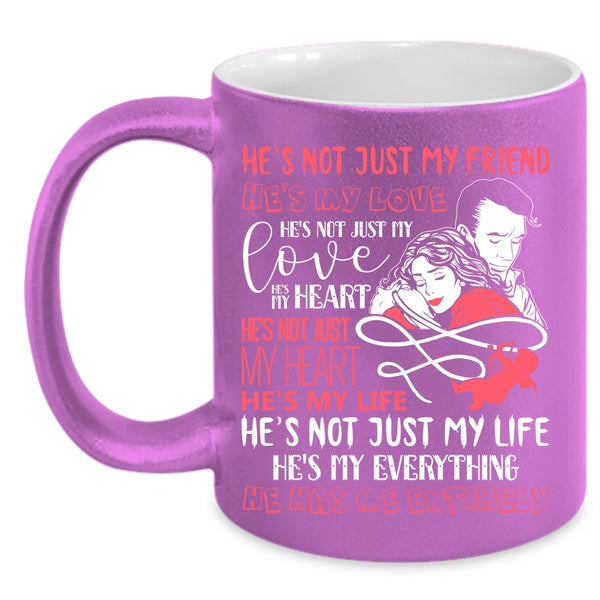 He's My Love He's My Life Coffee Mug, My Husband Has Me Entirely Coffee Cup