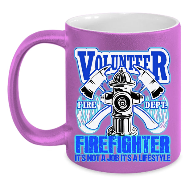 It's Not A Job It's A Lifestyle Coffee Mug, Volunteer Firefighter Accent Mug