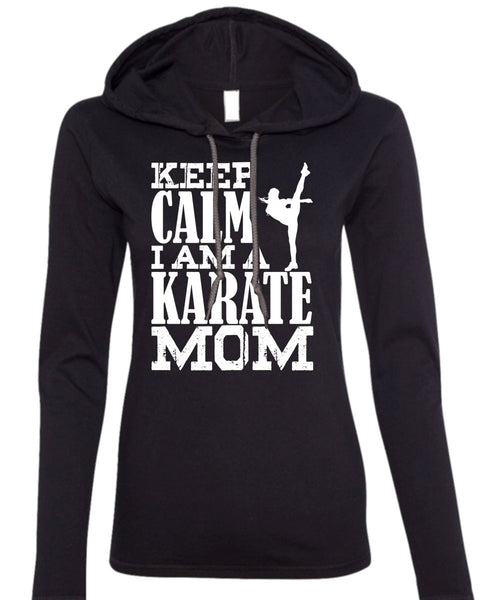 I Am A Karate Mom T Shirt, Being A Mom T Shirt (Anvil Ladies Ringspun Hooded)