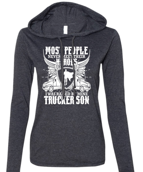 I Was Raised By Mine Trucker Son T Shirt, Being A Trucker T Shirt (Anvil Ladies Ringspun Hooded)
