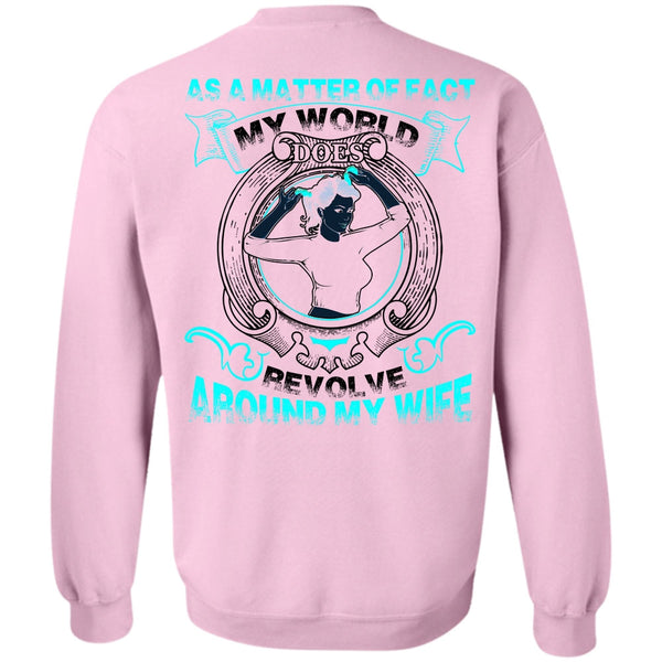 I Love Wife T Shirt, My World Does Revolve Around My Wife Sweatshirt