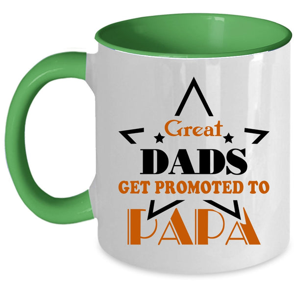 Funny Papa Coffee Mug, Great Dads Get Promoted To Papa Accent Mug