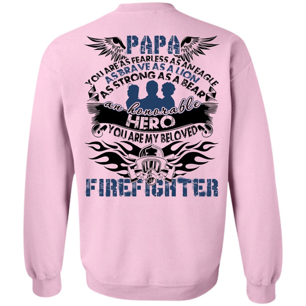 I Love Papa T Shirt, You Are My Beloved Firefighter Sweatshirt