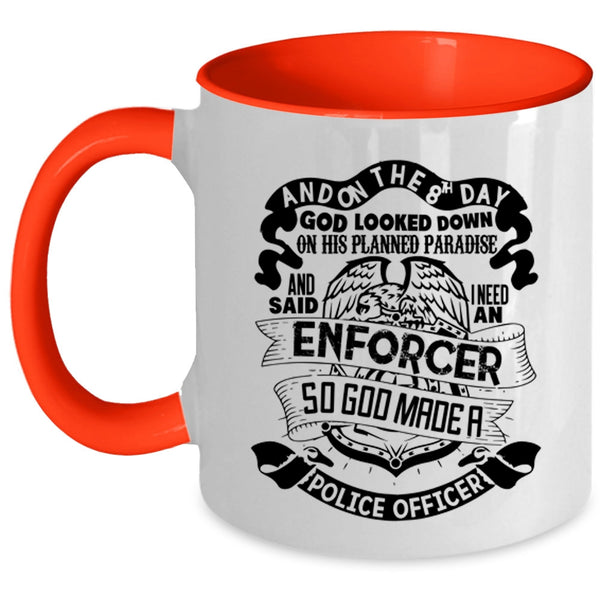 Cool Police Coffee Mug, On The 8th Day God Made A Police Officer Accent Mug