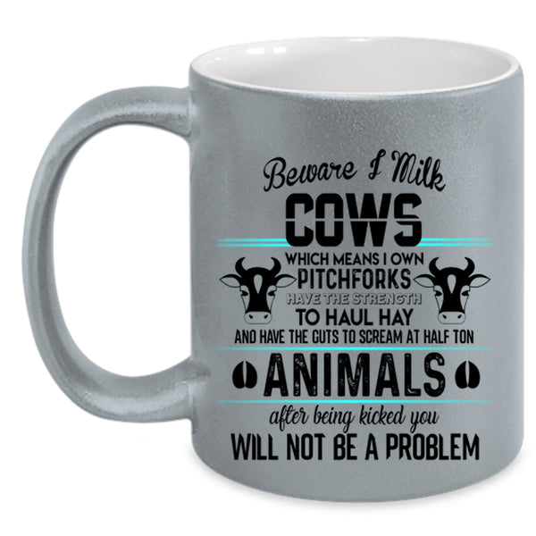 I Own Pitchforks Coffee Mug, Beware I Milk Cows Accent Mug