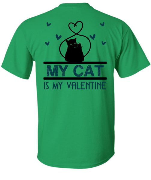 My Cat Is My Valentine T Shirt, I Love Cat T Shirt