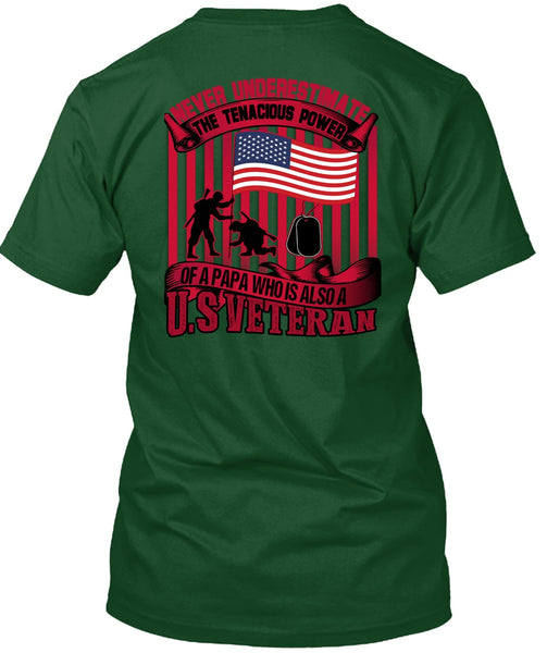 Papa Who Is Also A US Veteran T Shirt, Being A Veteran T Shirt
