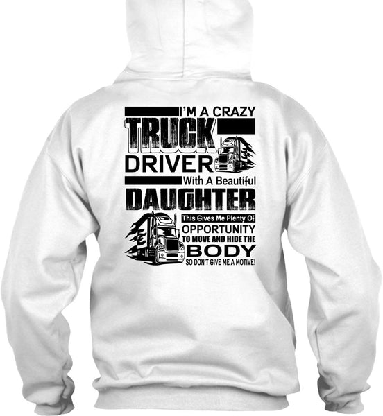 I'm A Crazy Truck Driver T Shirt, I Love Trucker T Shirt