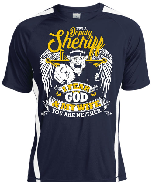 I'm A Deputy Sheriff T Shirt, I Fear God And My Wife T Shirt, Cool Shirt